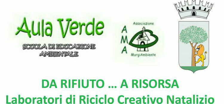 Da Rifiuto…a Risorsa: Laboratori di ricilo creativo natalizio