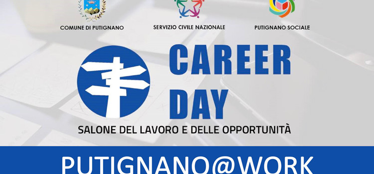 Career Day “Putignano@WORK” – Salone del Lavoro e delle Opportunità