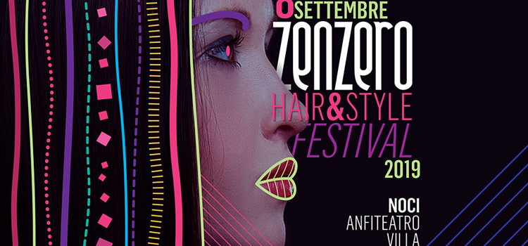 Zenzero Hair&Style Festival, una notte glamour per scoprire le nuove tendenze hair style e moda